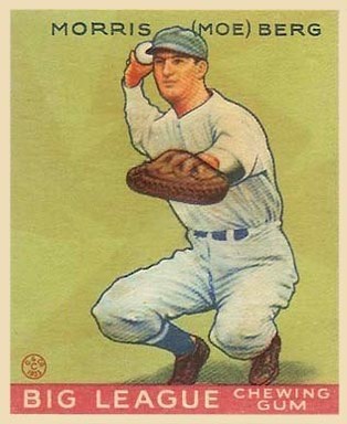 1933 Goudey baseball card of Morris &ldquo;Moe&rdquo; Berg of the Washington Senators.