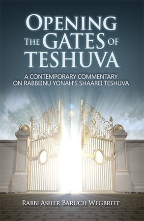&ldquo;Opening The Gates of Teshuva: A Contemporary Commentary on Rabbeinu Yona&rsquo;s Shaarei Teshuva&rdquo;