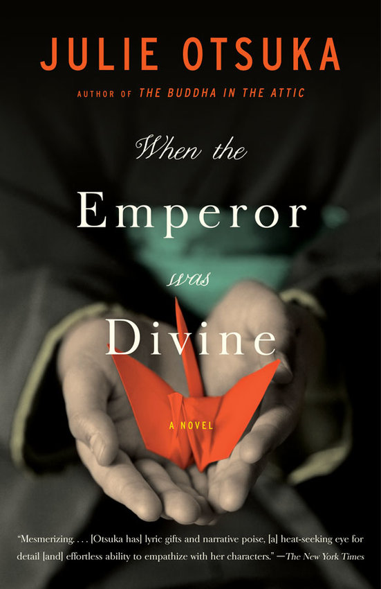 &ldquo;When the Emperor Was Divine&rdquo; by Julia Otsuka, published 2002 by Alfred A. Knopf.