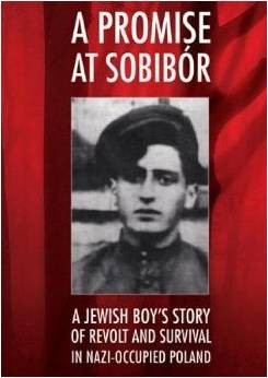 Philip Bialowitz's memoir, “A Promise at Sobibor: A Jewish Boy’s Story of Revolt and Survival in Nazi-Occupied Poland.”