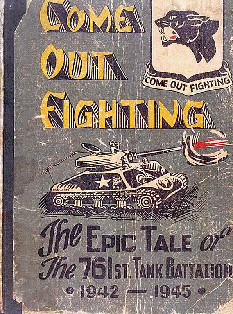 “Come Out Fighting” recalls the men of the 761st Tank Battalion. It was written by battalion members and the Allied Veterans Association.