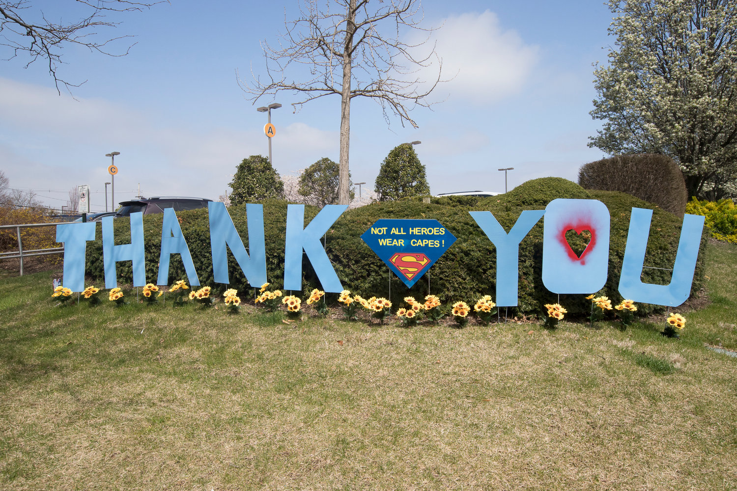 A sign was placed outside of the hospital in appreciation of the hospital staff.