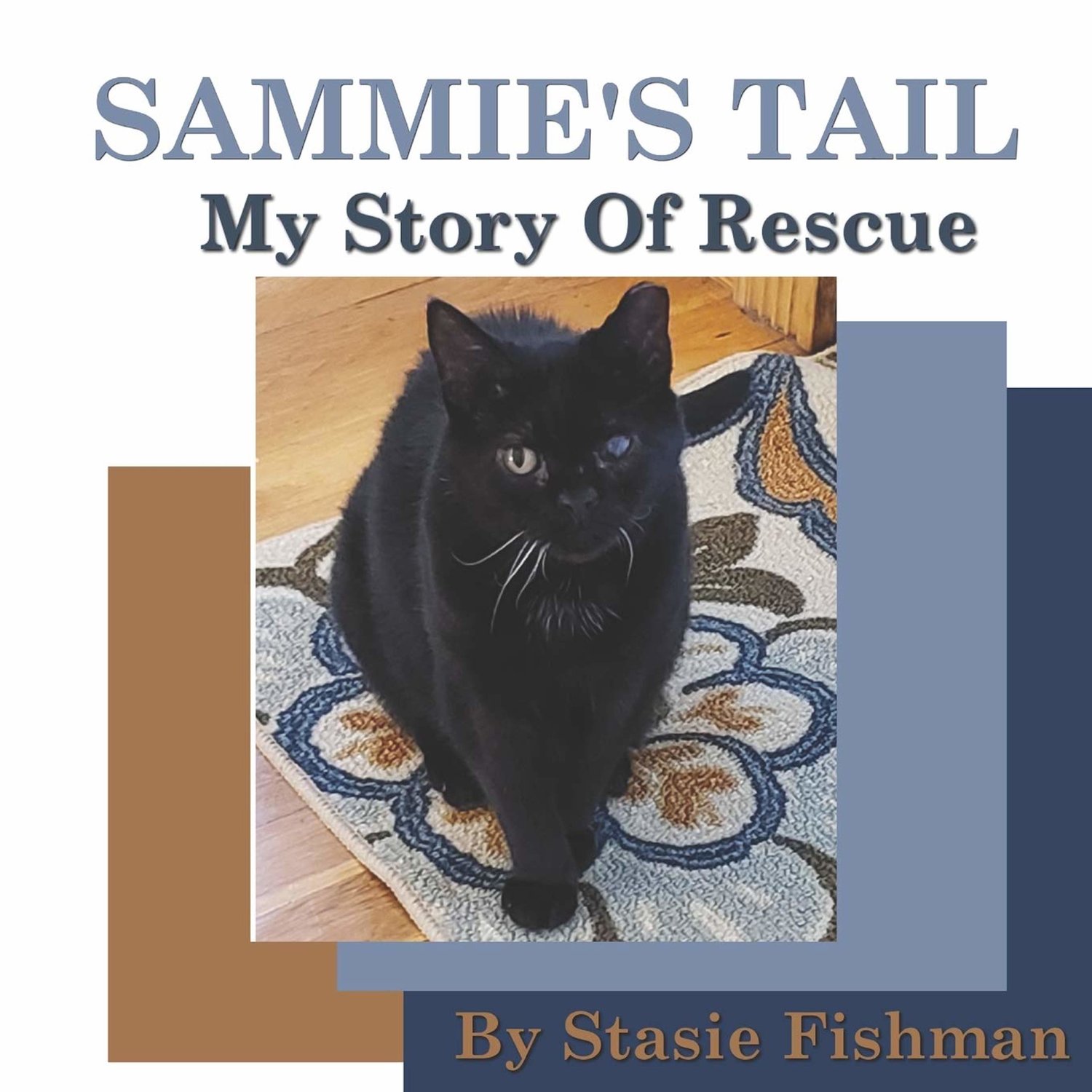 Fishman’s other book, “Sammie’s Tail,” features Sammie, a rescue cat who is blind in one eye.