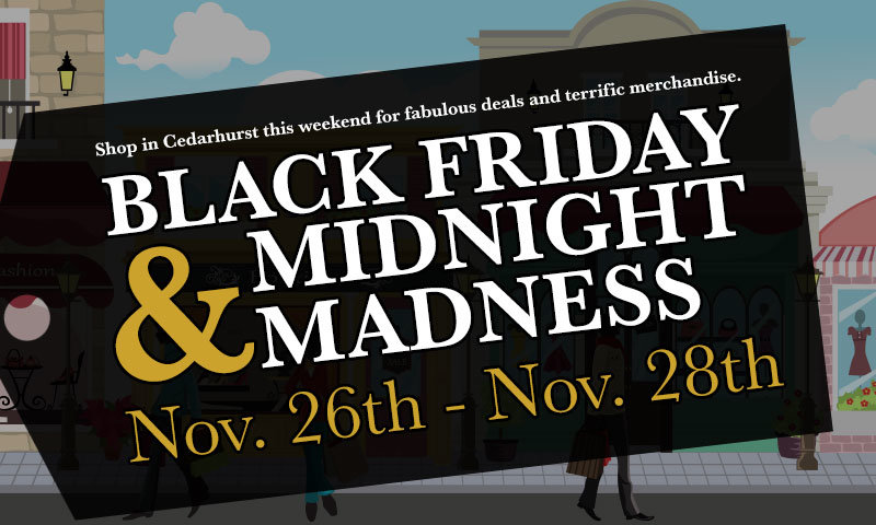 Bargains galore can be found in Cedarhurst village during the Black Friday and Midnight Madness sales weekend.