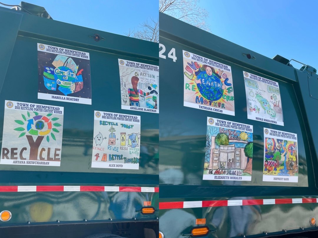 The winners of the Town of Hempstead’s 2022 Recycling Poster Contest will be displayed on town recycling trucks.