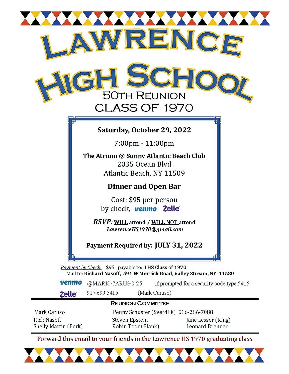 A 50th anniversary reunion for the Lawrence High class of 1970 will be held in the Atrium of Sunny Atlantic Beach Club in Atlantic Beach on Oct. 29.