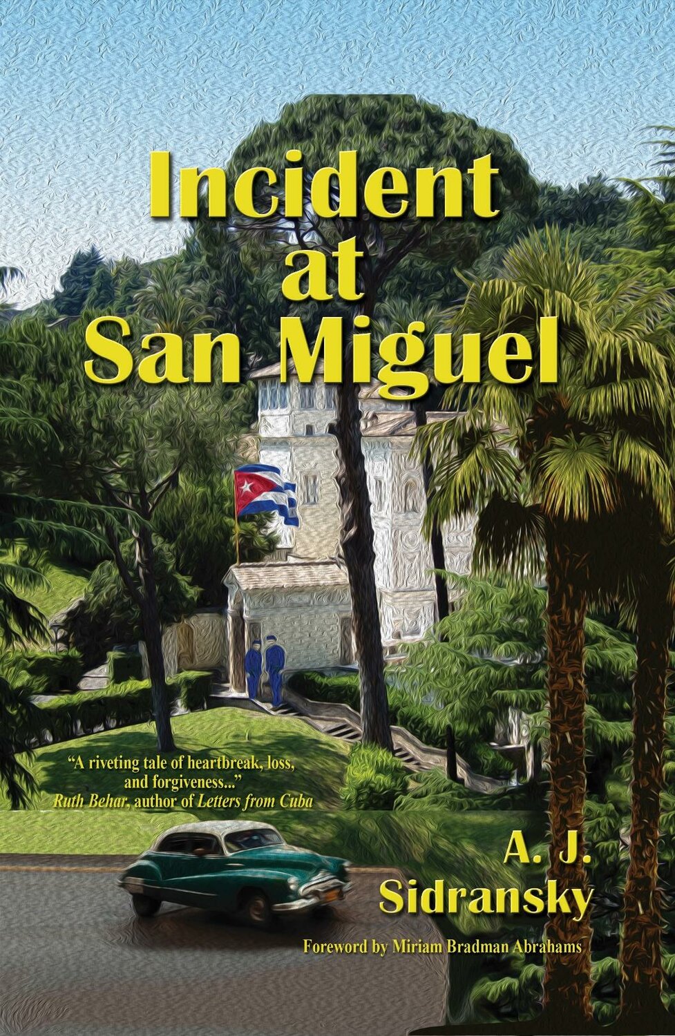 Miriam Bradman Abrahams wrote the foreword in AJ Sidransky’s new book ’Incident at San Miguel’ which describes Abrahams dramatic family story of emigrating from Cuba during the reign of Cuban dictator Fidel Castro.