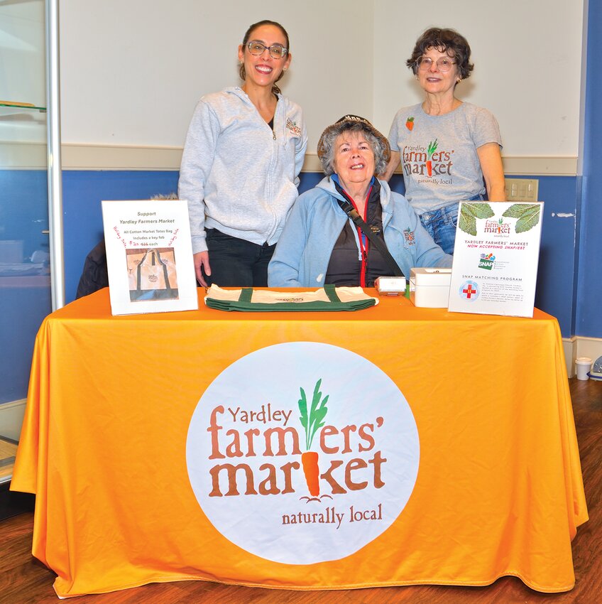 Joni Garcia, Yardley Farmers’ Market Assistant Manager;
Carol Such, Yardley Farmers’ Market Volunteer; and Susan Schneck, Yardley Farmers’ Market Manager greet patrons as they enter the market.