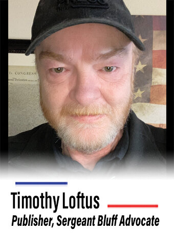 Timothy Loftus, Publisher or the Sergeant Bluff Advocate Newspaper