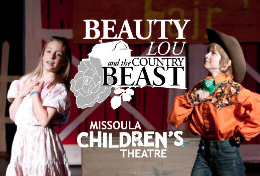 Last year, the Missoula Children&rsquo;s Theatre put on a performance of &ldquo;Beauty Lou and the Country Beast&rdquo; consisting of a cast of children from Florence.