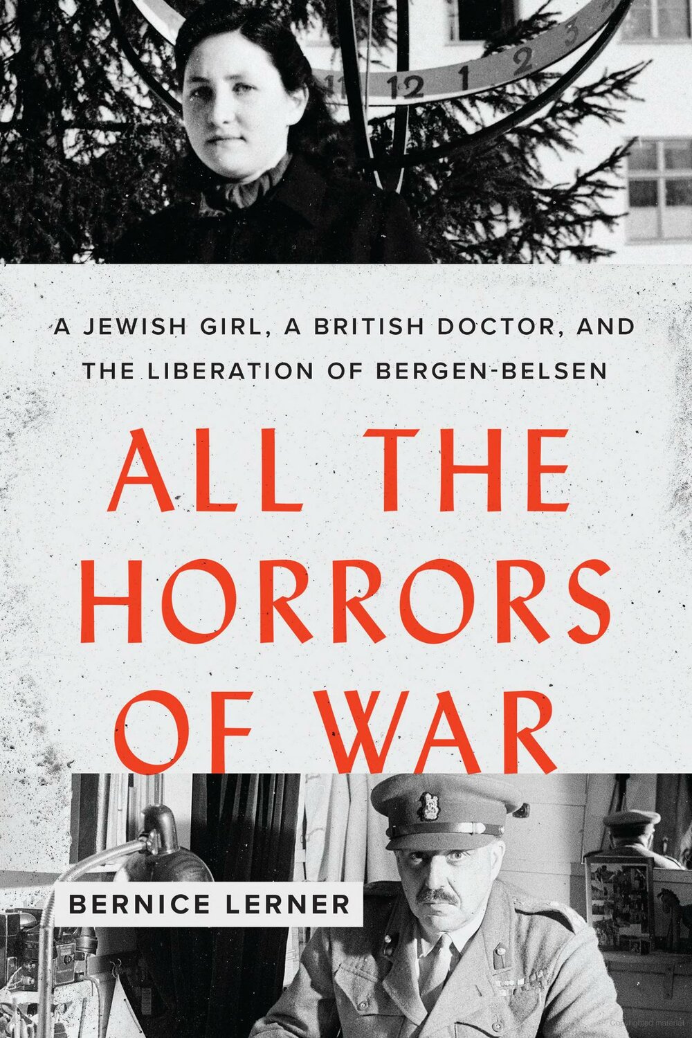 Dr. Bernice Lerner, author of “All the Horrors of War: A Jewish Girl, a British Doctor and the Liberation of Bergen-Belsen."
