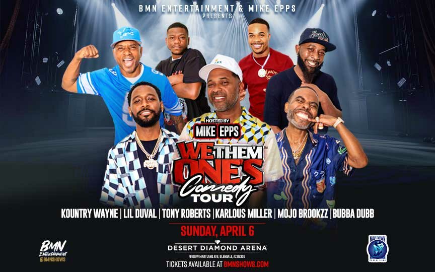 Mike Epps Presents We Them Ones Comedy Tour Sun City West Independent